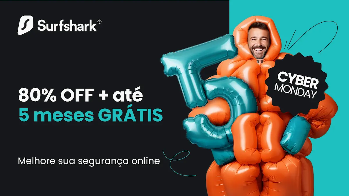 Melhor VPN de 2023? A Surfshark com SUPER PROMO CyberMonday