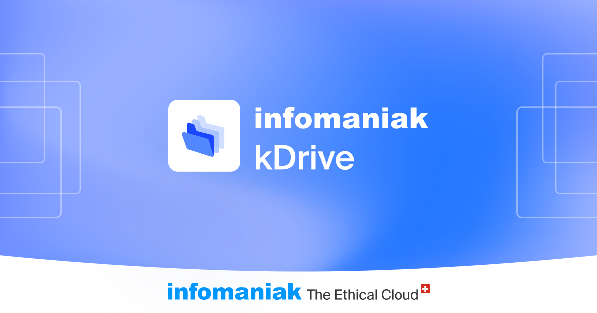kDrive é a alternativa ao Google Drive que procuras para armazenamento Cloud