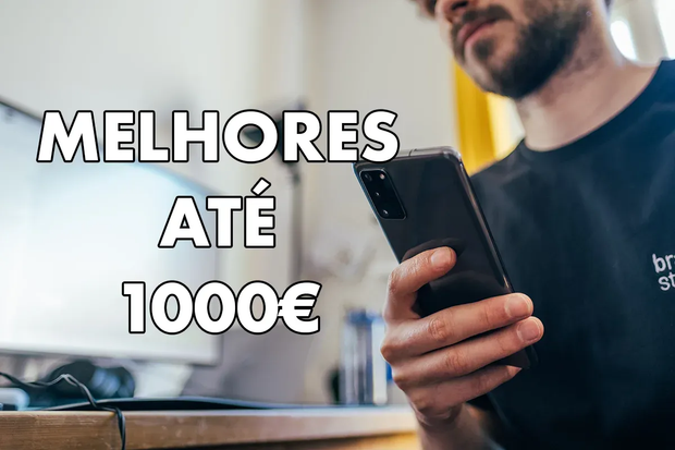Melhores smartphones até 1000€ em 2023! Vais ficar surpreso!