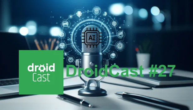 DroidCast #27: IA nos wearables Google, Huawei Watch GT 6 e o S25 Edge