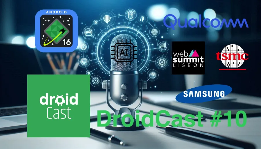 DroidCast #10: Android 16, Web Summit e os dobráveis low cost.